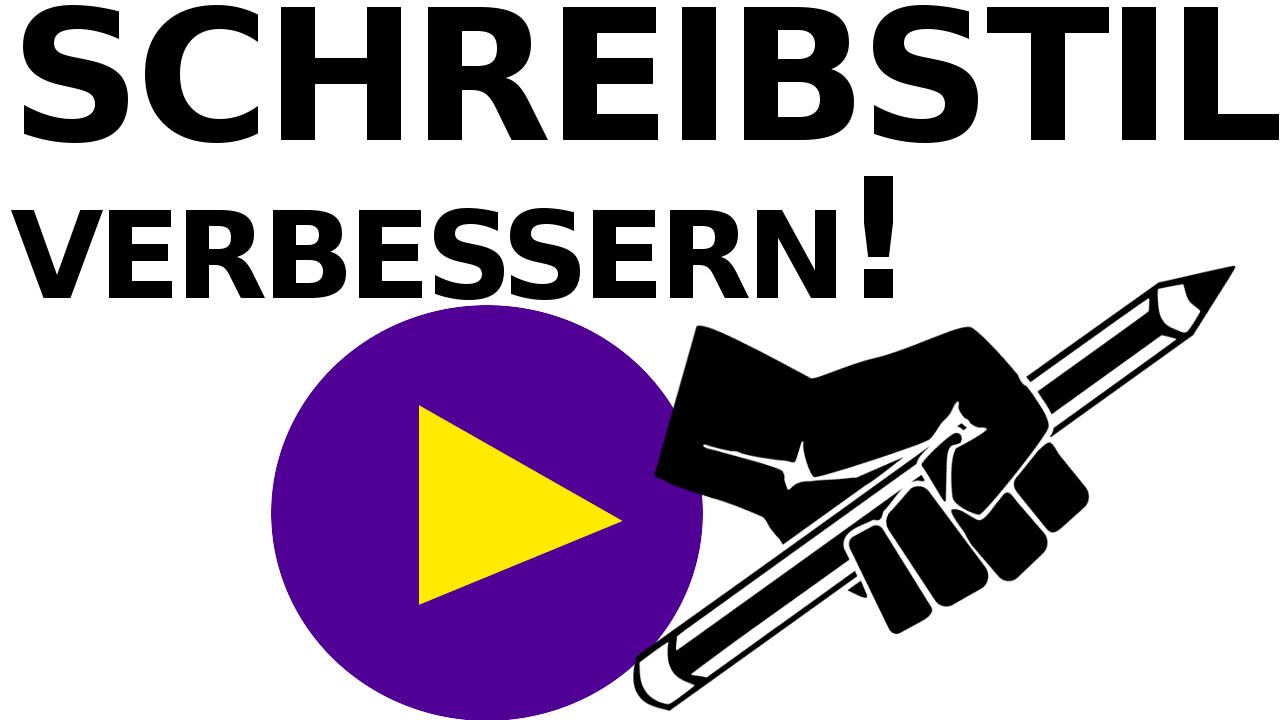Seinen Schreibstil verbessern - Bessere Texte schreiben lernen!
