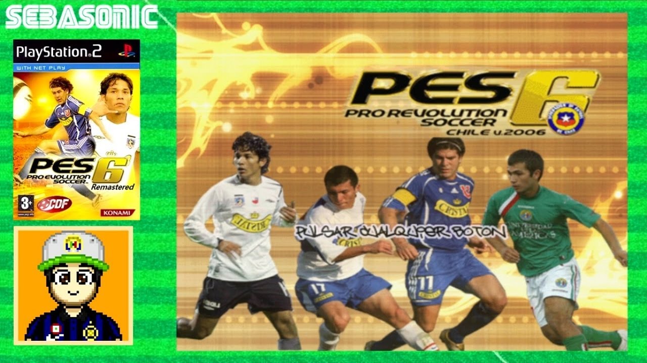Estreno | Pro Evolution Soccer 6 Liga Chilena Clausura 2006 Remastered | PS2 | PES Chile PS2
