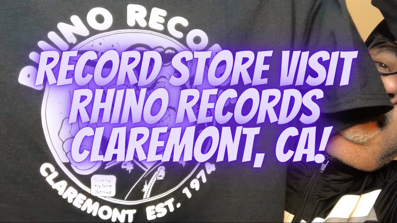 Record Store Visit - Rhino Records Claremont, CA!