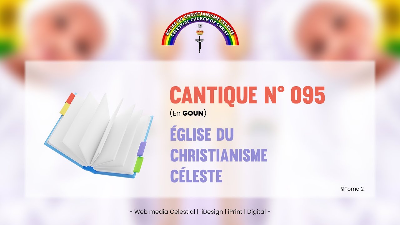 Cantique N&deg; 095 | &Eacute;glise du Christianisme C&eacute;leste