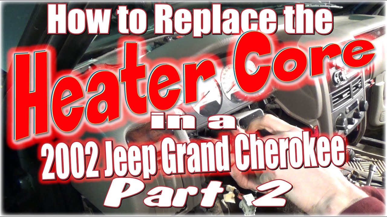 How to Replace the Heater Core in a 2002 Jeep Grand Cherokee Part 2