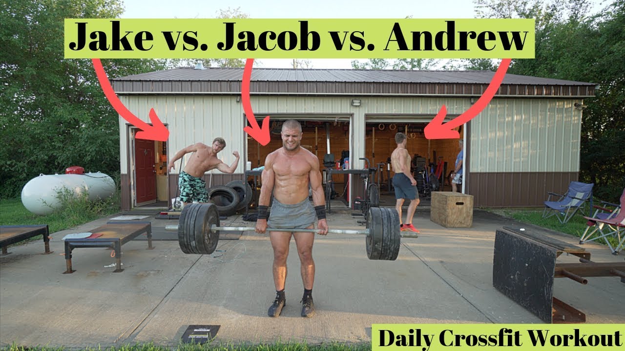 Jake vs. Jacob vs. Andrew - Daily Crossfit Workout