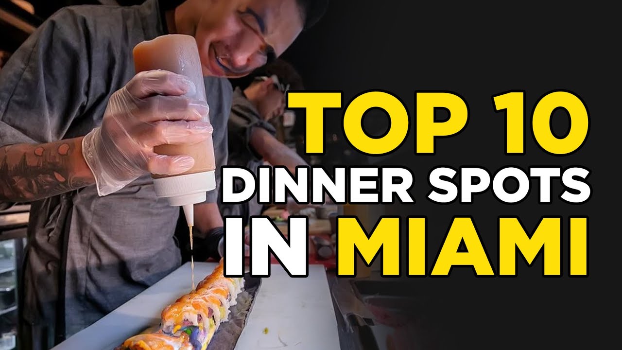 Top 10 Dinner Restaurants in Miami (MUST TRY)