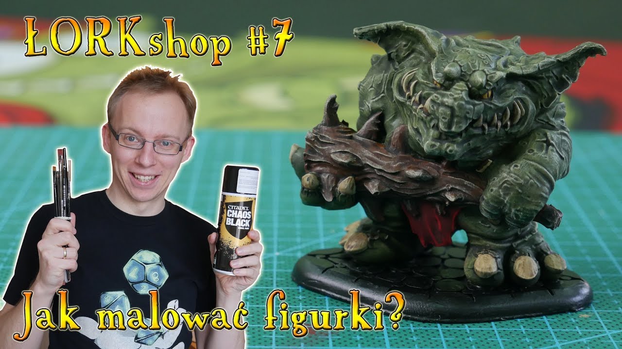 Jak malować figurki? | ŁORKshop#7