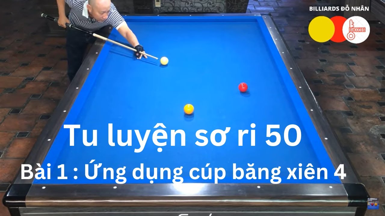 ĐỖ NHÂN - Hướng dẫn xào bi lên cơ 50 (5 lần cơ 10). Bài 1 : Ứng dụng cúp băng xiên 4