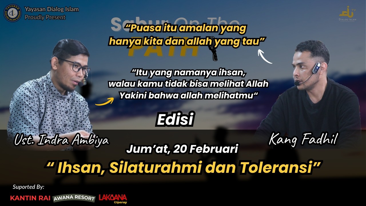 Sahur On The PATH 🎙️ Edisi : Ihsan, Silaturahmi dan Toleransi