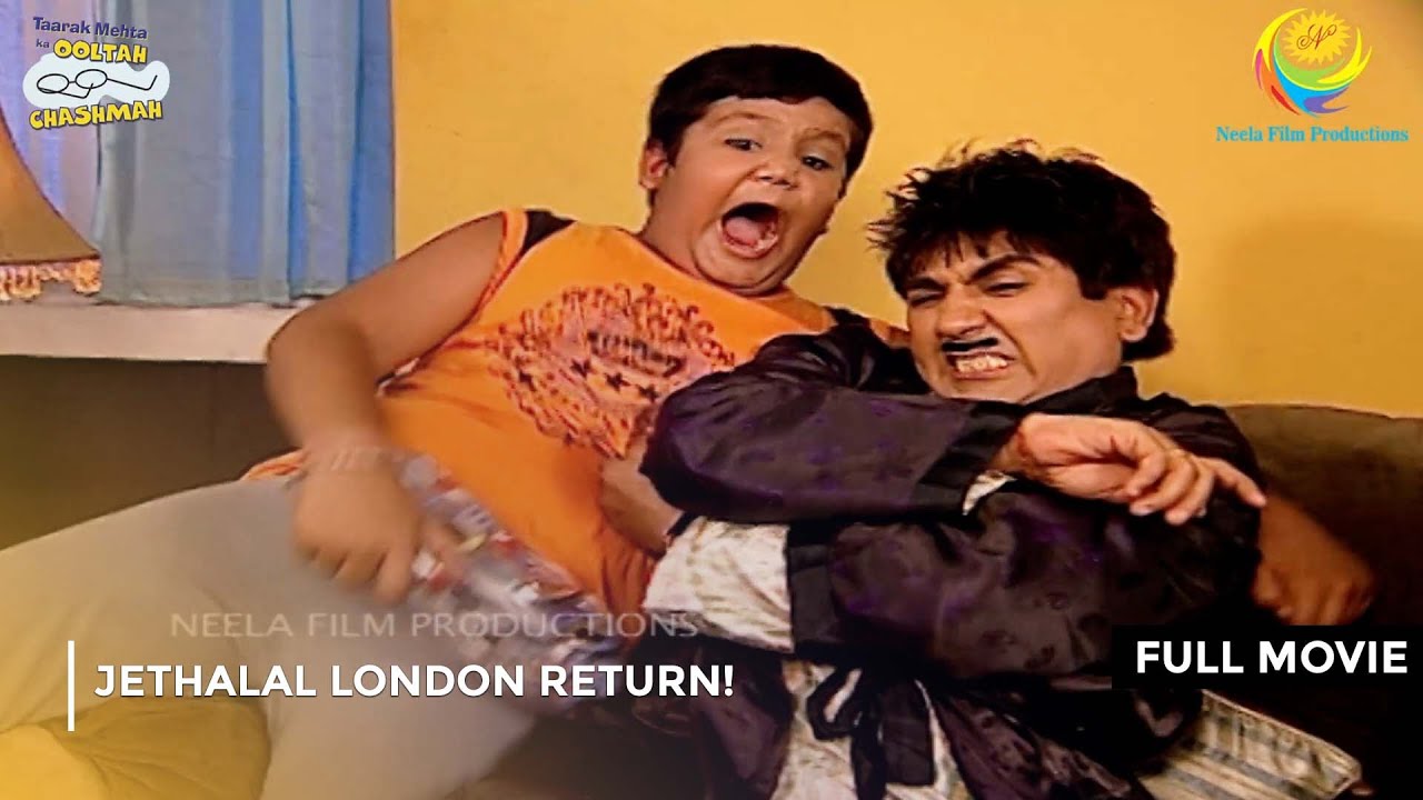 Jethalal London Return! | FULL MOVIE | Taarak Mehta Ka Ooltah Chashmah  Ep 225 to 228