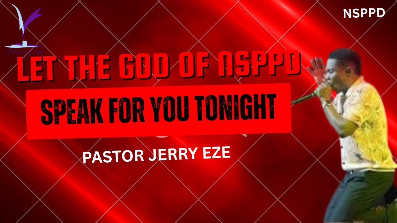 LET THE GOD OF NSPPD SPEAK FOR YOU TONIGHT | PASTOR JERRY EZE |WARFARE PRAYER | THE UPPER ROOM