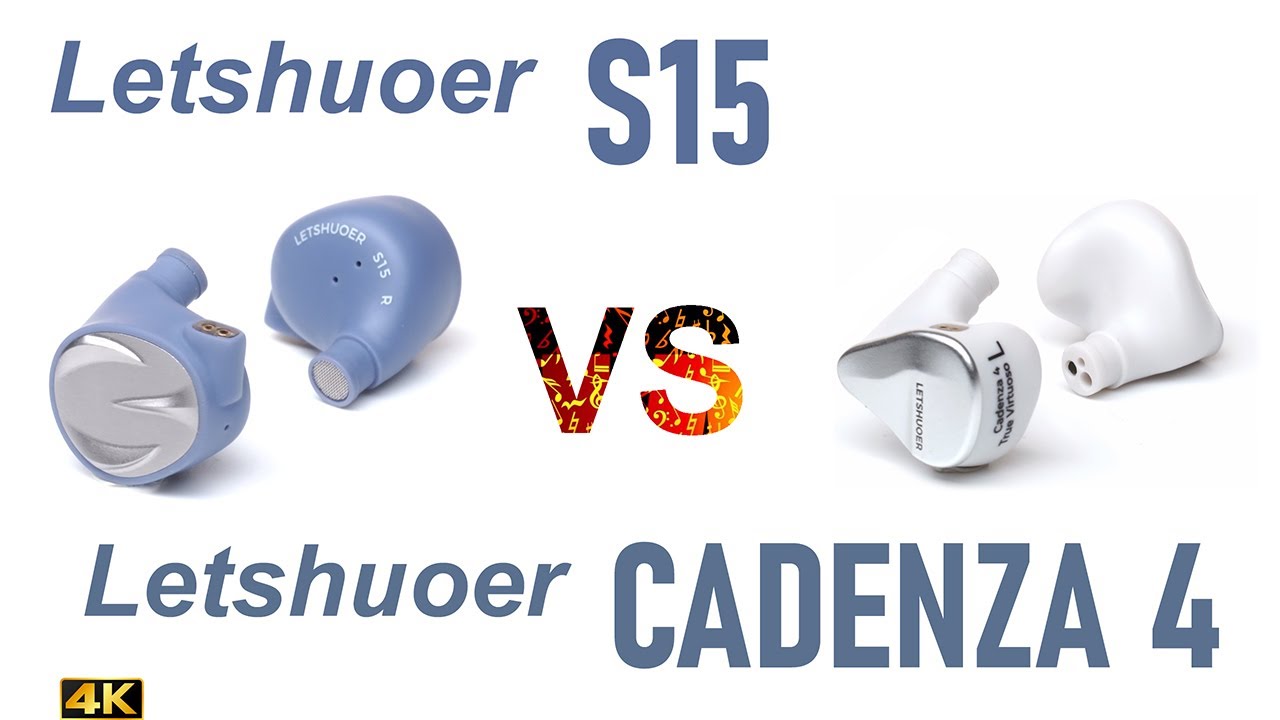 Letshuoer S15 vs Letshuoer Cadenza 4