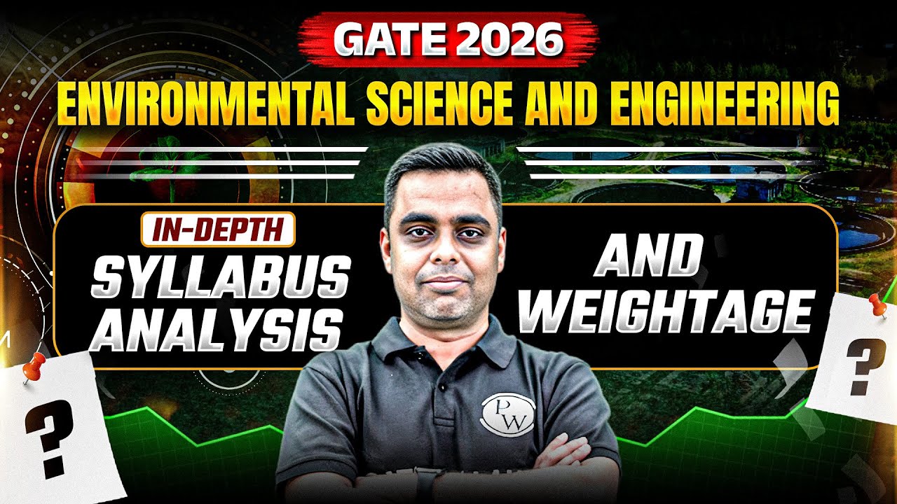 GATE 2026 Environment Science and Engineering | In-Dept Syllabus Analysis And Weightage
