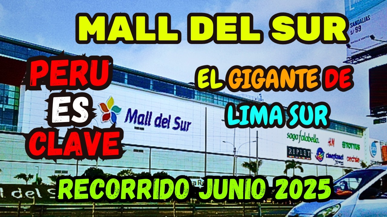 EL MALL MAS GRANDE DEL PERU - MALL DEL SUR [Recorrido COMPLETO] LIMA - PERU - junio 2025