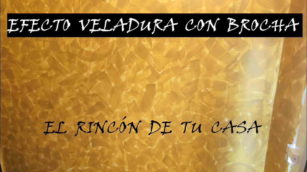 PINTADO  EFECTO VELADURA CON PALETINA O BROCHA