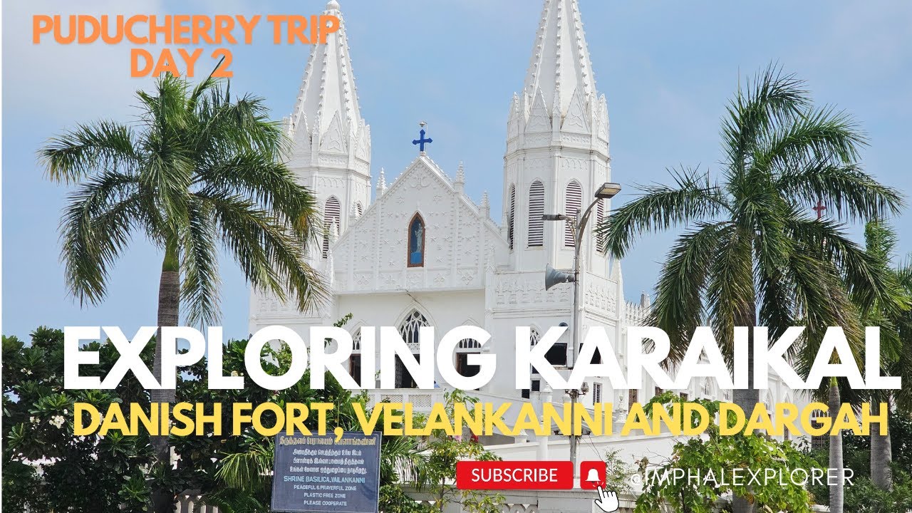 Exploring Karaikal Day 2