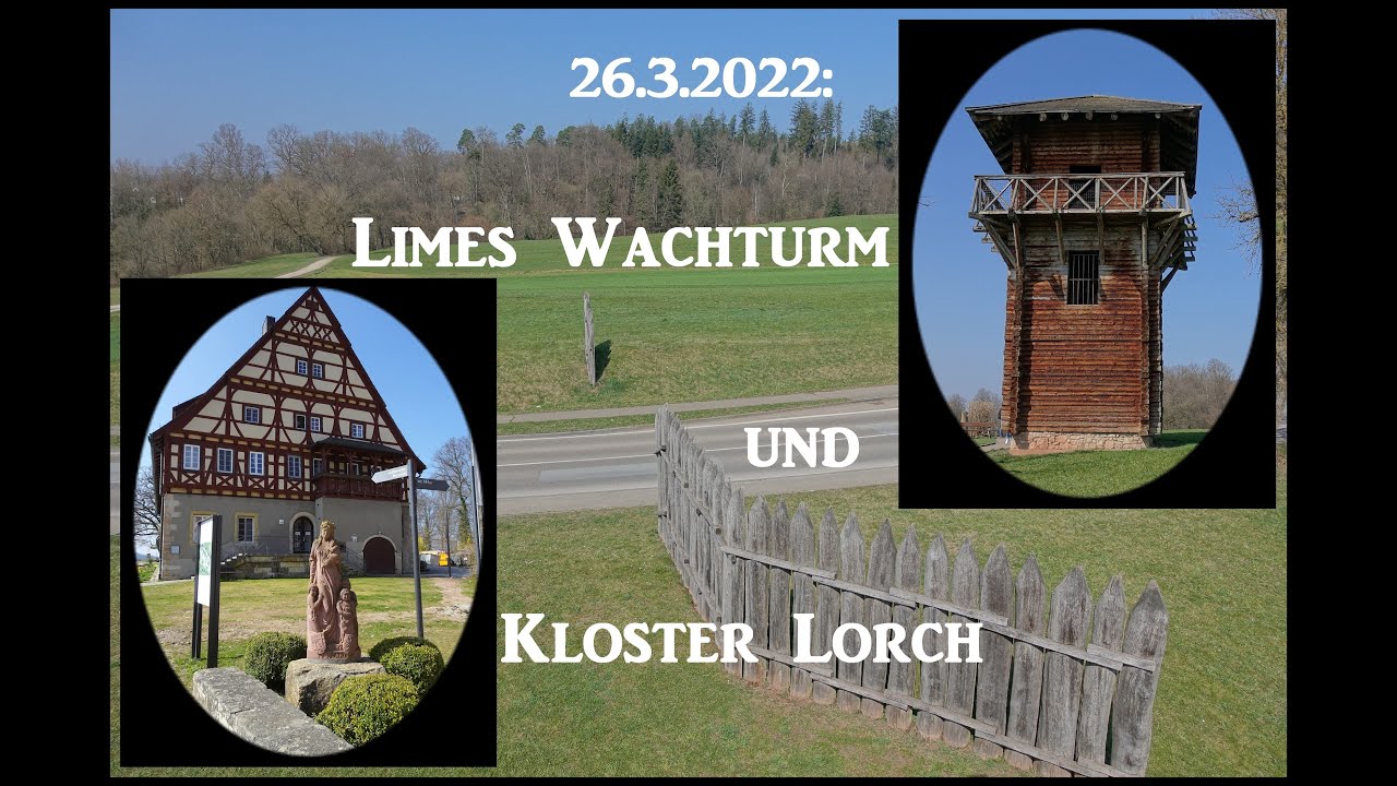 26.3.2022: Limes Wachturm und Kloster Lorch, Deutschland