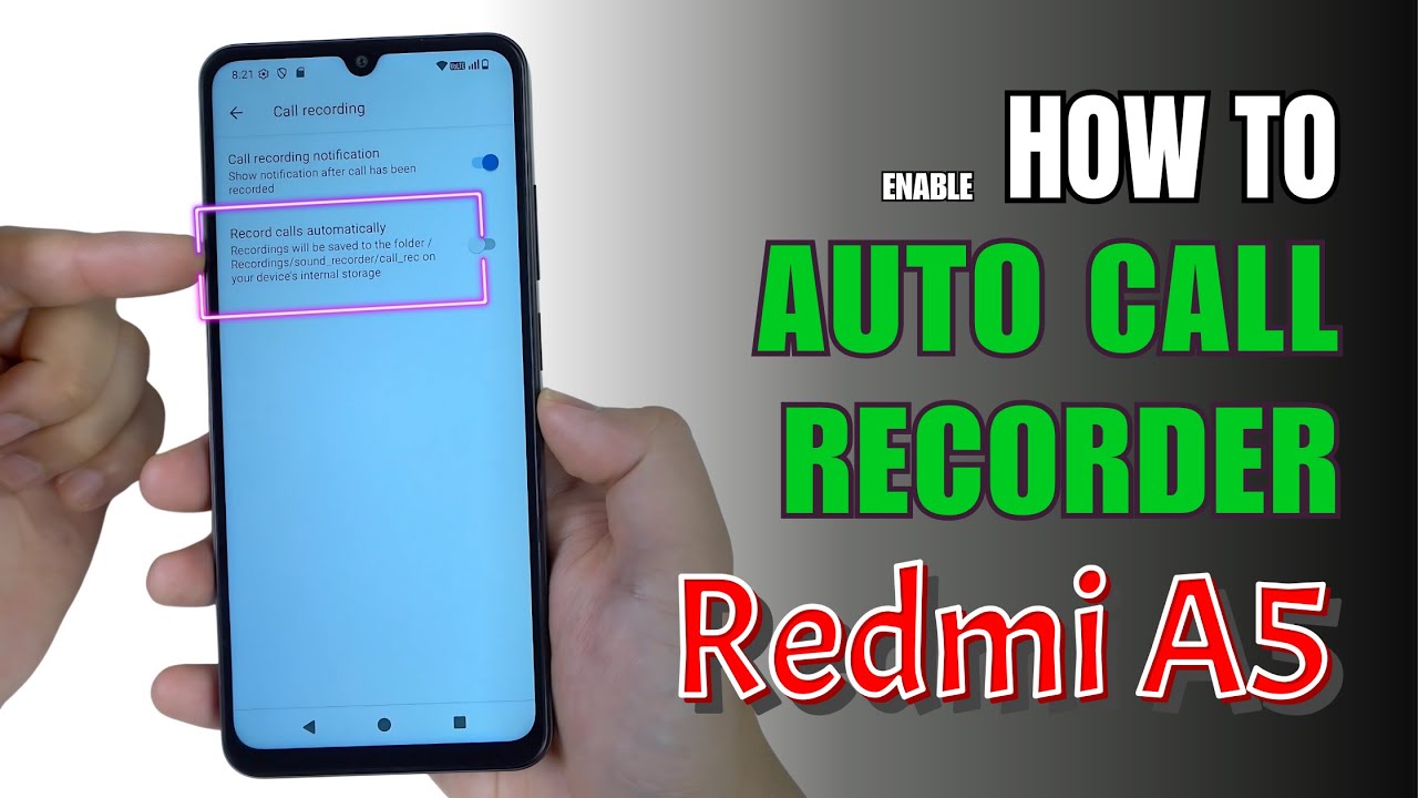 How to Enable Call Recorder on Xiaomi Redmi A5