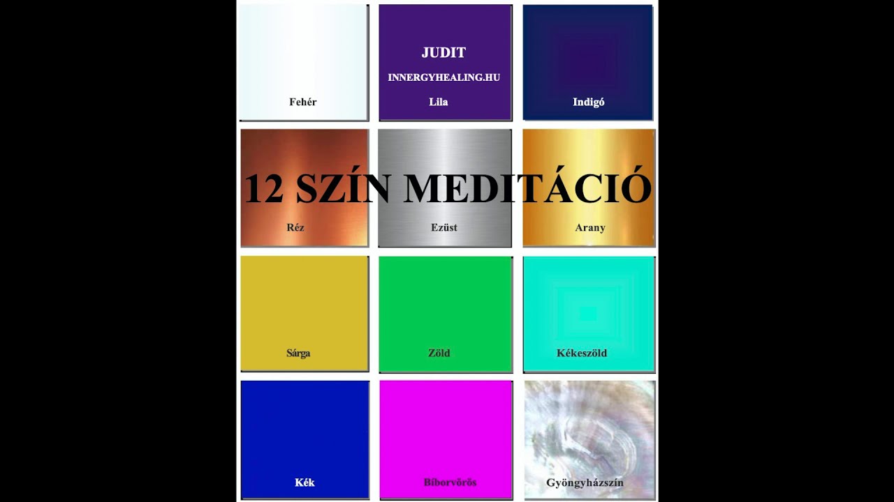 Gy&oacute;gy&iacute;t&oacute; 12 sz&iacute;n medit&aacute;ci&oacute; - J&oacute;l-L&eacute;t &eacute;s Kiteljesed&eacute;s