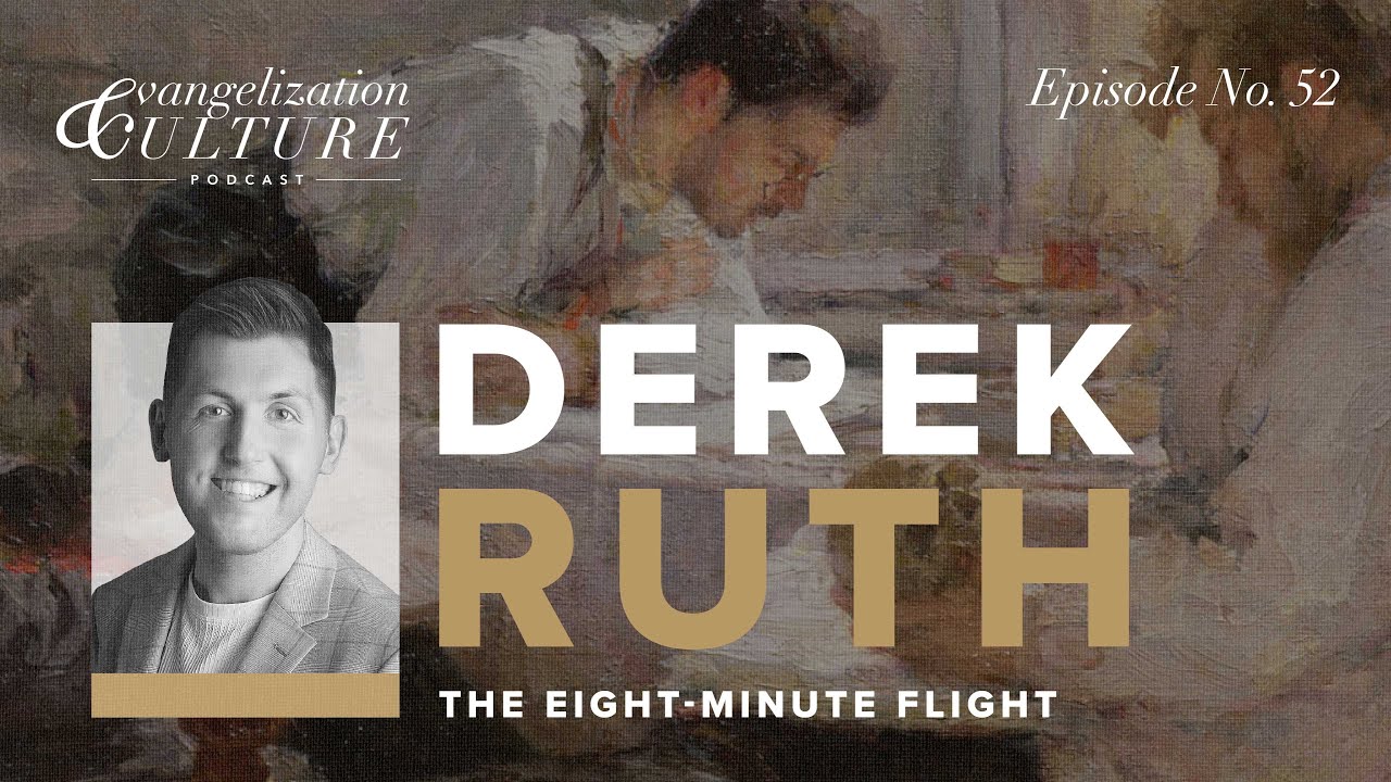 Ep. 52 | Derek Ruth - The Eight Minute Flight