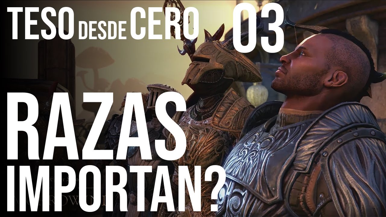 03-The Elder Scrolls Online desde CERO: RACIALES y su peso según el tipo de BUILD
