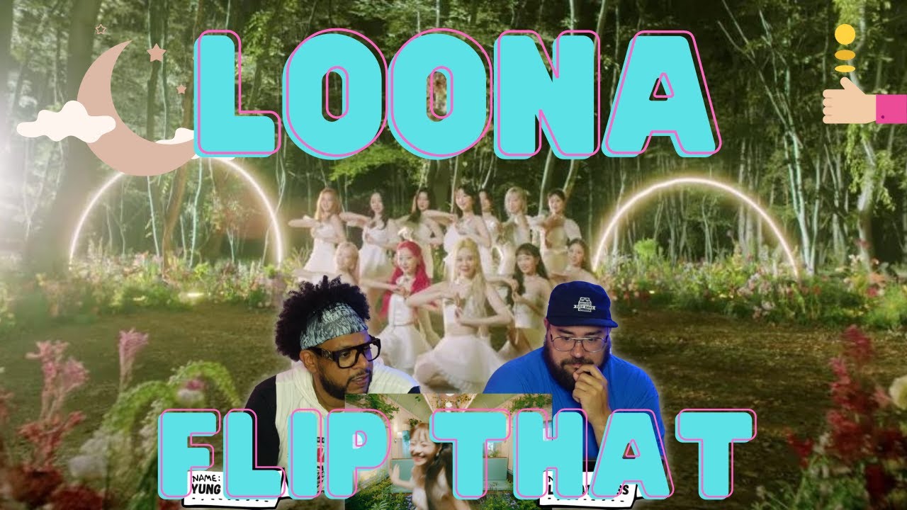 LOONA "Flip That" MV Reaction