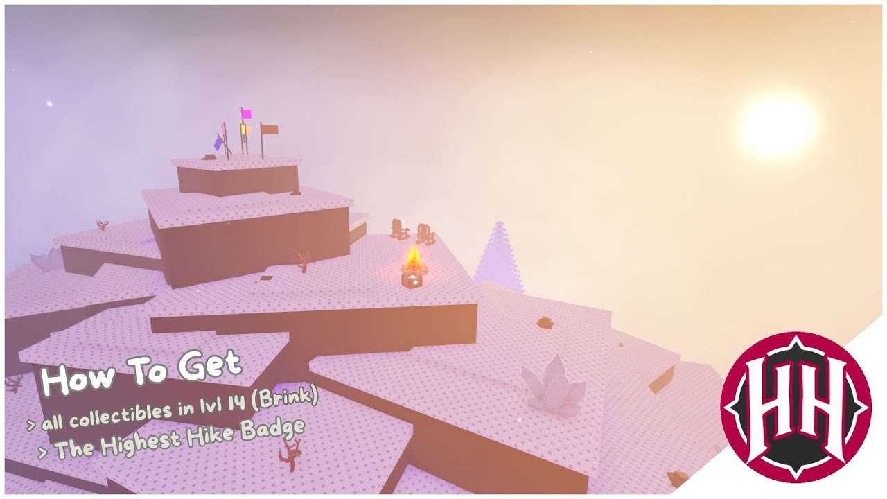 [ High Hike ] How To Get All Collectible in Lvl 14 (Brink) & The Highest Hike Badge