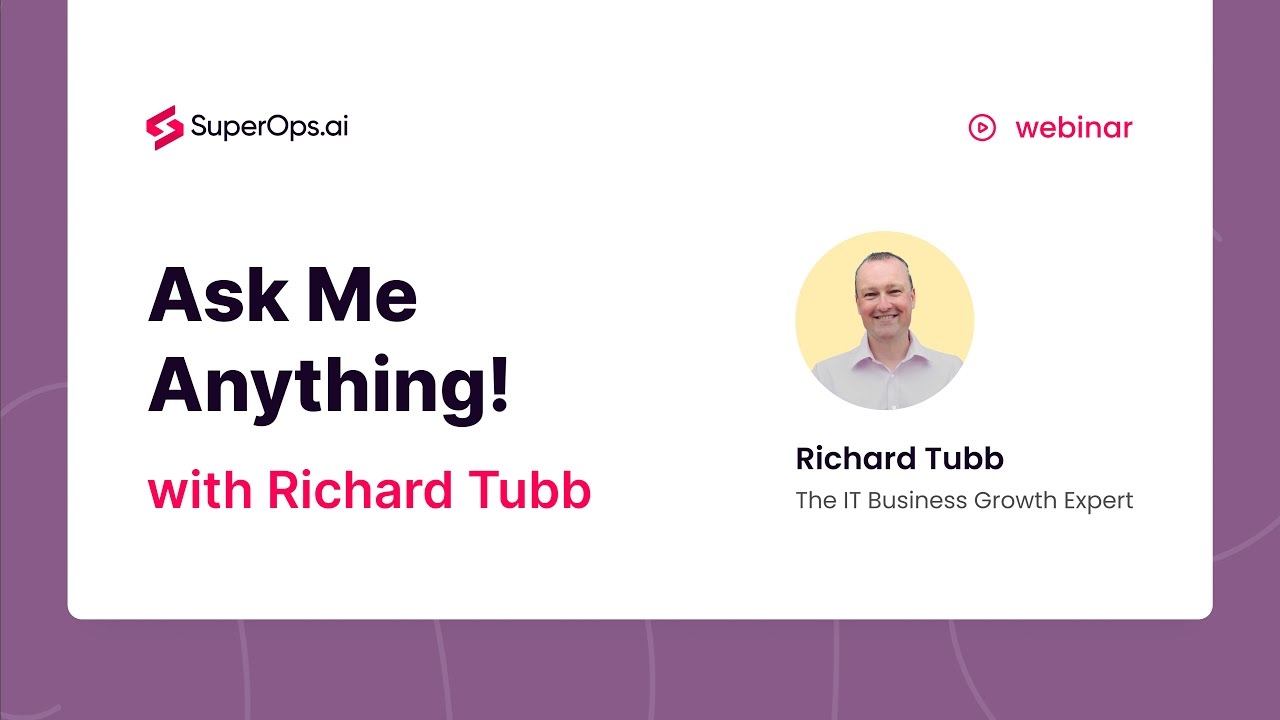 AMA with Richard Tubb | SuperOps