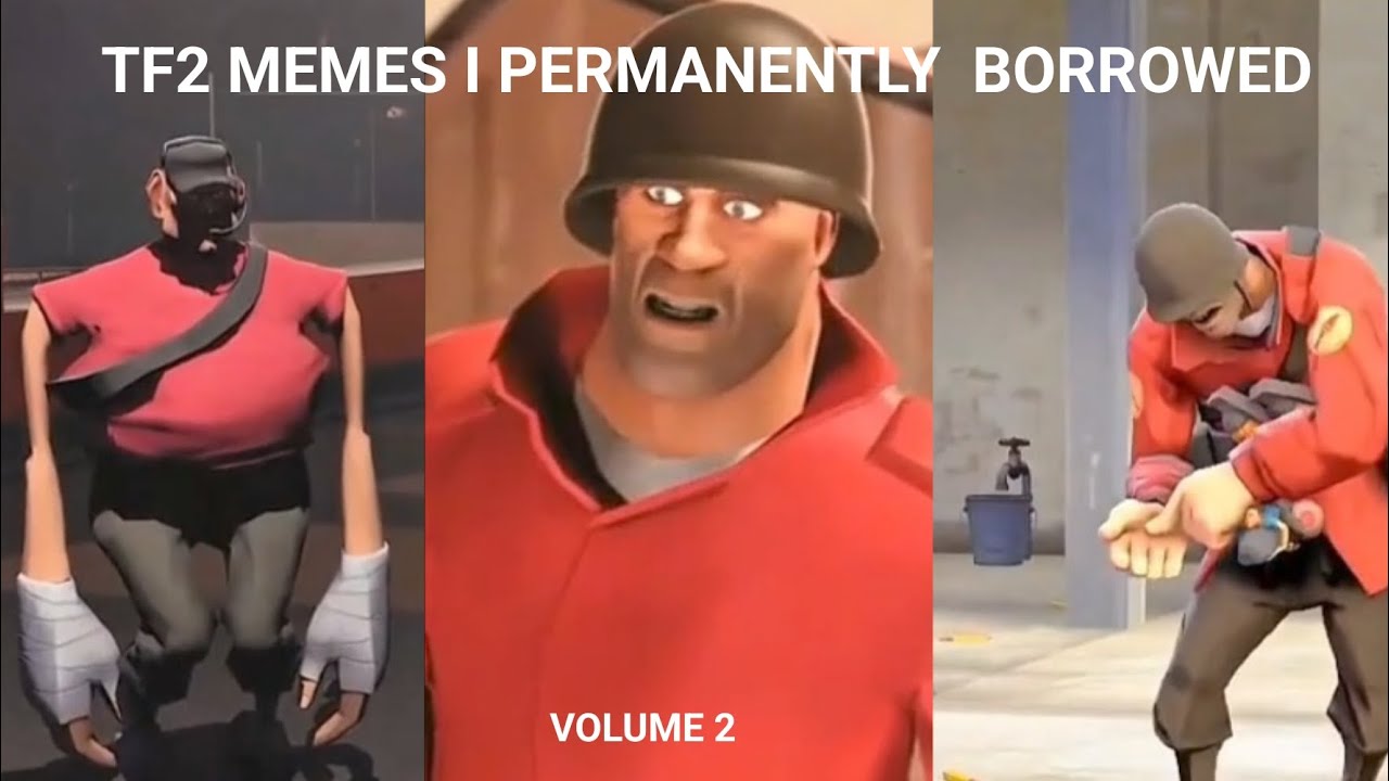TF2 MEMES I PERMANENTLY BORROWED | VOLUME 2