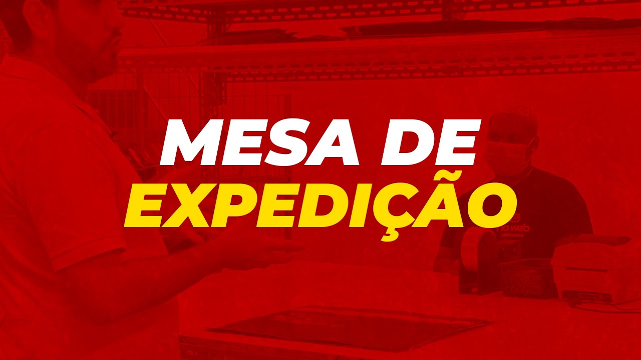MESA DE EXPEDIÇÃO PARA E-COMMERCE I OTIMIZE AS VENDAS NA SUA OPERAÇÃO