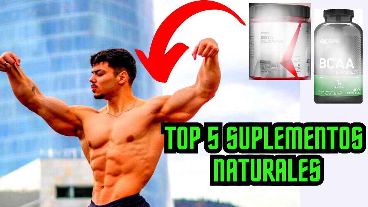 MEJORES SUPLEMENTOS NATURALES PARA GANAR MUSCULO