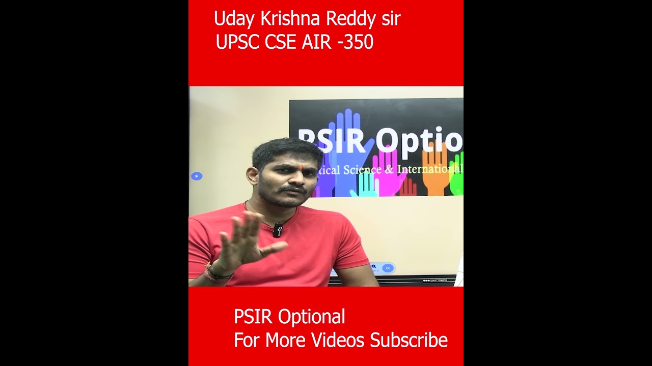 PSIR Optional  || UDAY KRISHNA REDDY IPS || UPSC CSE  AIR -350 || Part-01