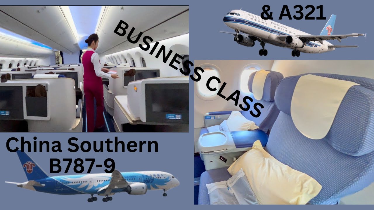 China Southern 787-9 & A321 Business Class!