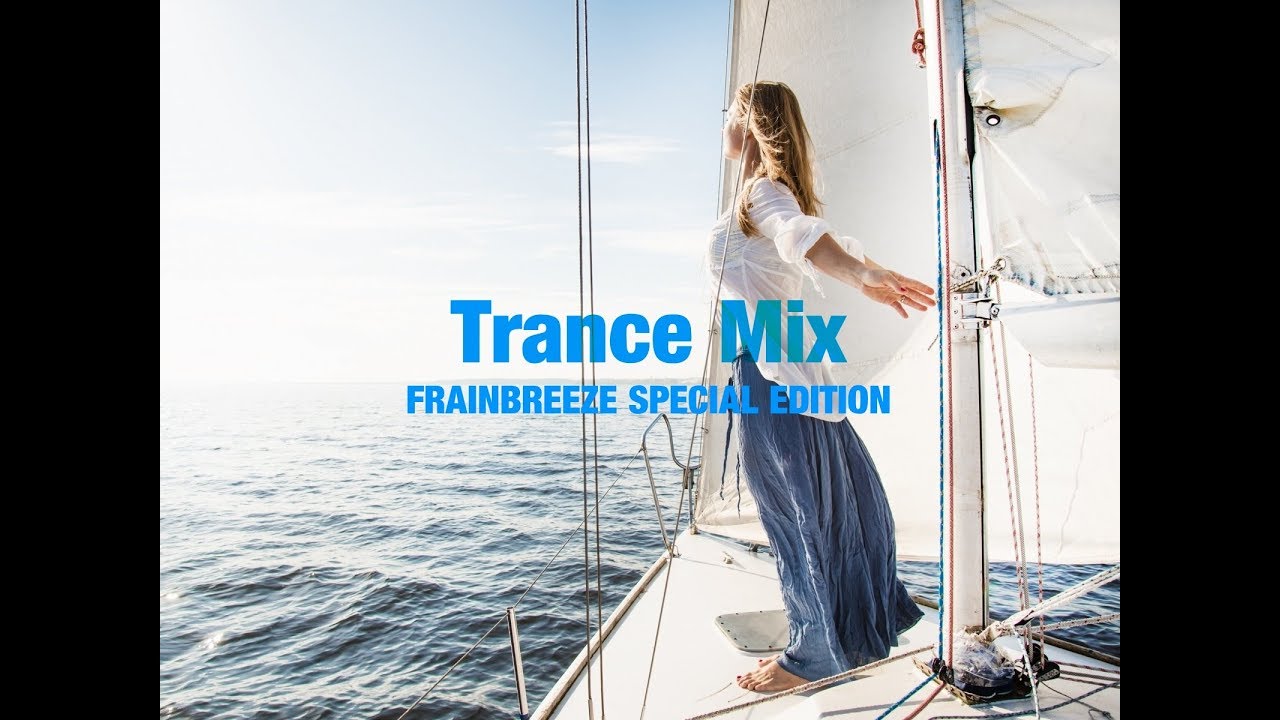 Trance Mix (Frainbreeze Special Edition Part 1)