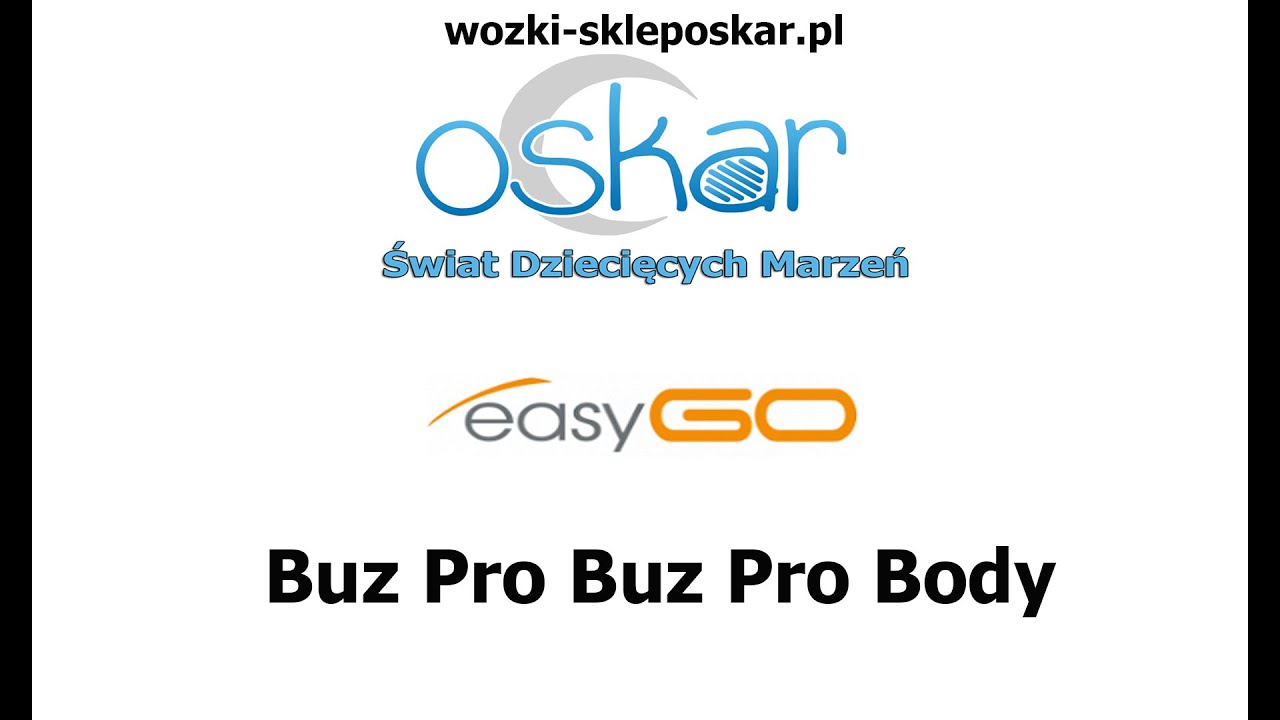 Fotelik Easy Go Buz Pro Body