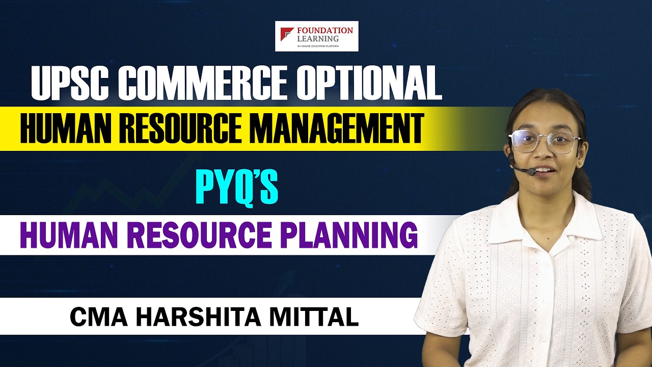 PYQ's | Human Resource Planning | Job Description & Job Specification | UPSC Commerce Optional