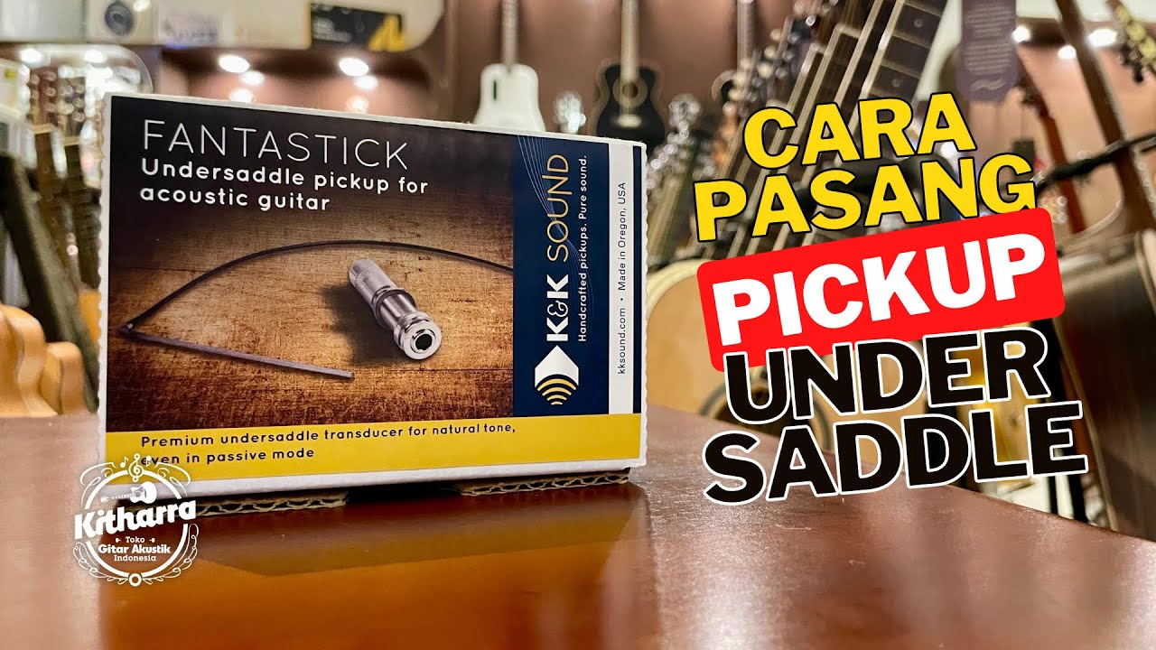 Cara Pasang Pickup Under Saddle K&K FanTaStick | Kitharra Guitar Shop & Service