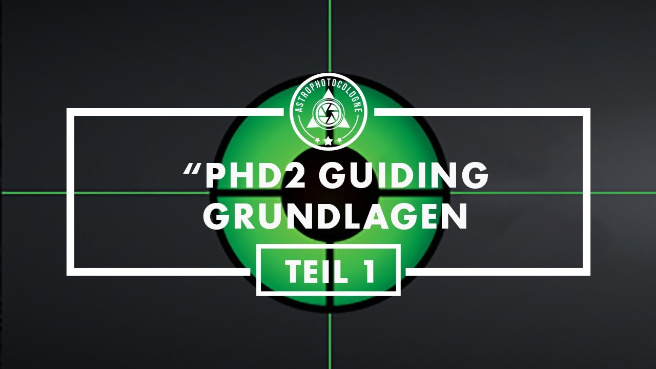 PHD2 Autoguiding Grundlagen Anleitung der frei erhältlichen Software PHD Guiding - Tutorial Deutsch