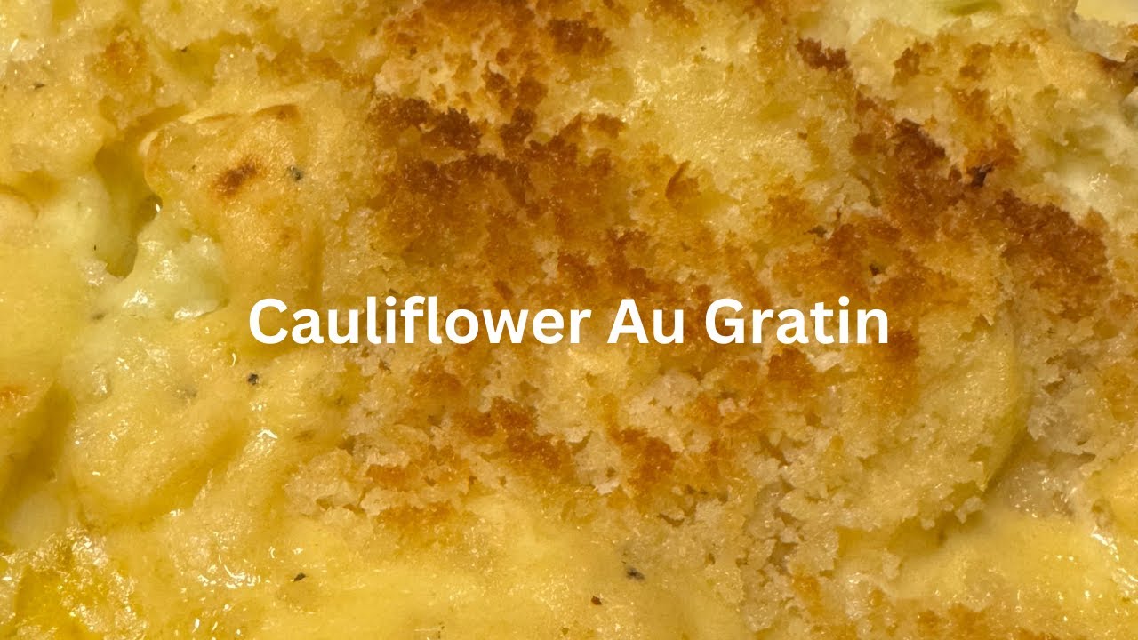 Cauliflower Au Gratin | Easy Thanksgiving Sides | 