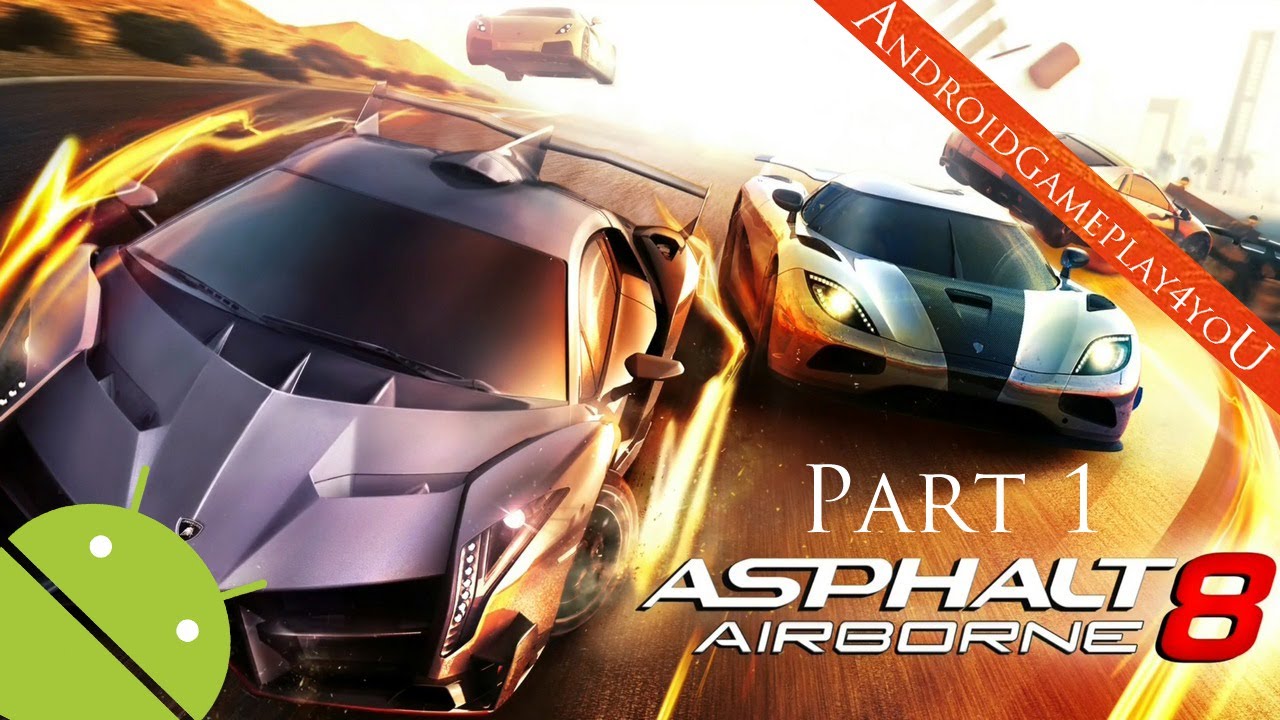 Asphalt 8: Airborne Android GamePlay Part 1