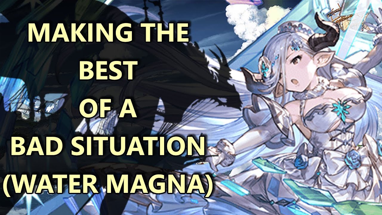 [Granblue Fantasy] Making the Best of a Bad Situation (Magna Water)
