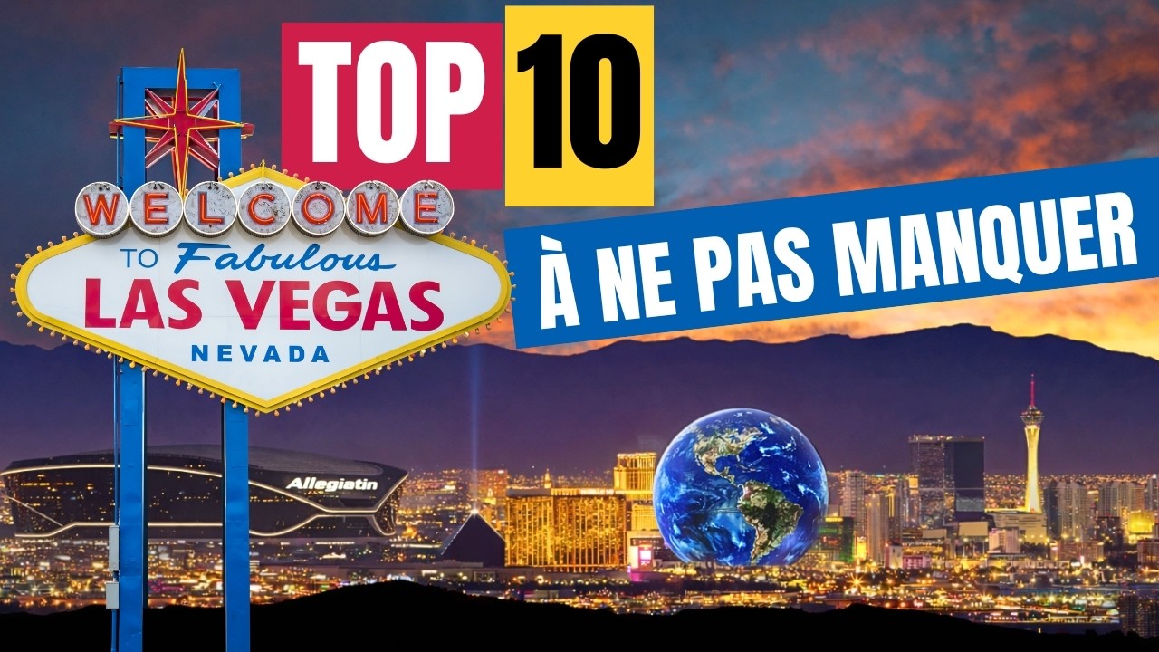 10 choses à ne PAS rater à LAS VEGAS