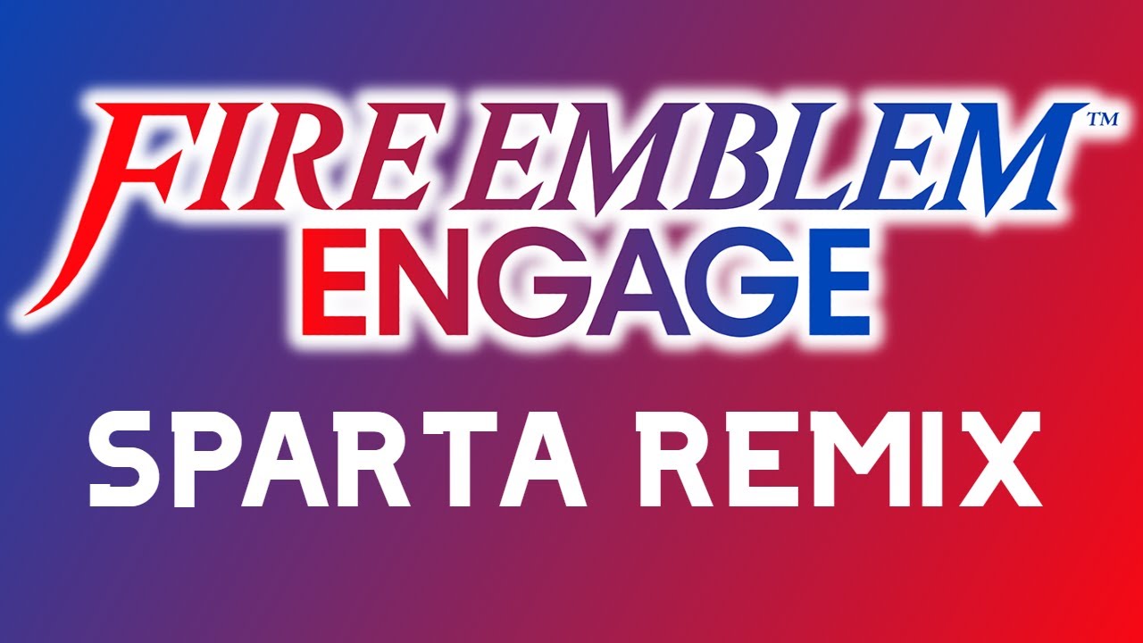 [500 Subs Special] Fire Emblem Engage Crit Quotes have a Sparta Remix