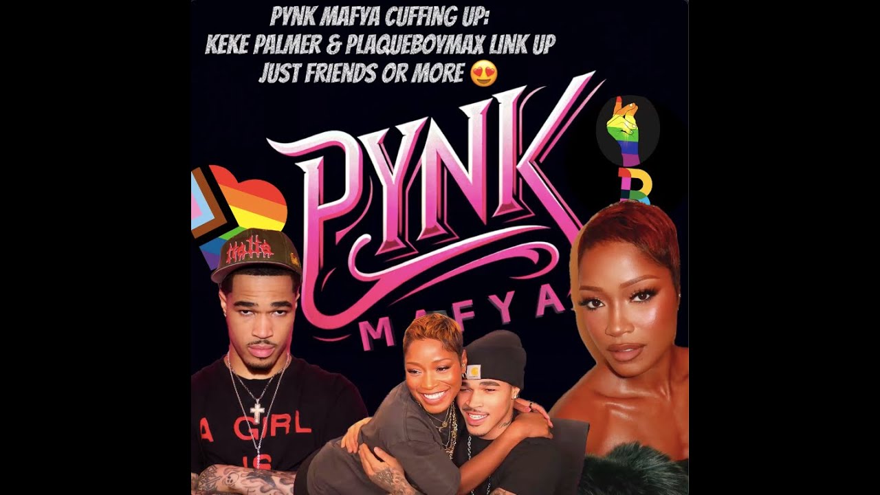 PlaqueboyMax & Keke Palmer Cuffed?