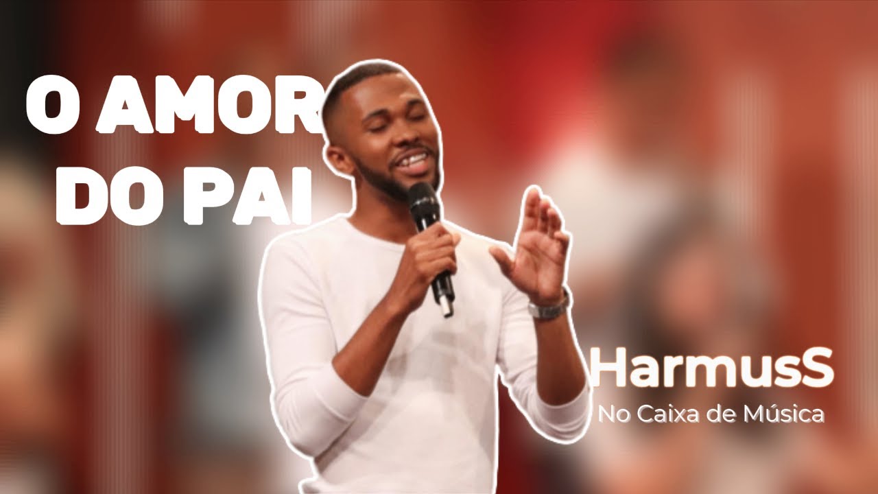O Amor do Pai - HarmusS (Ao Vivo)