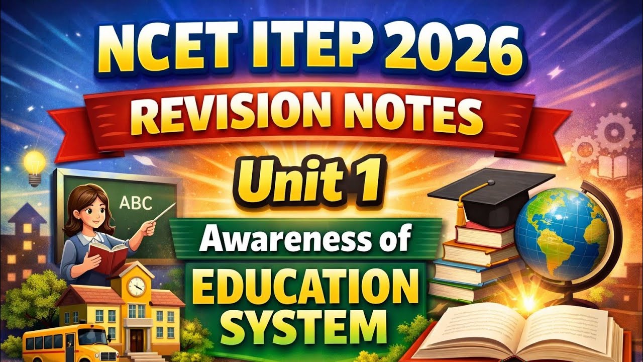 NCET ITEP 2026 || COMPLETE TEACHING APTITUDE REVISION NOTES || Unit 1