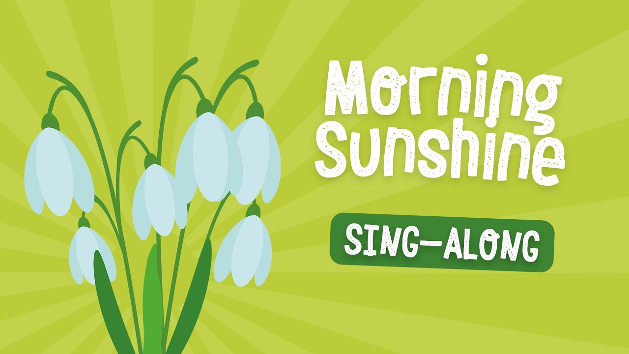 Morning Sunshine - School Music - Sing Along