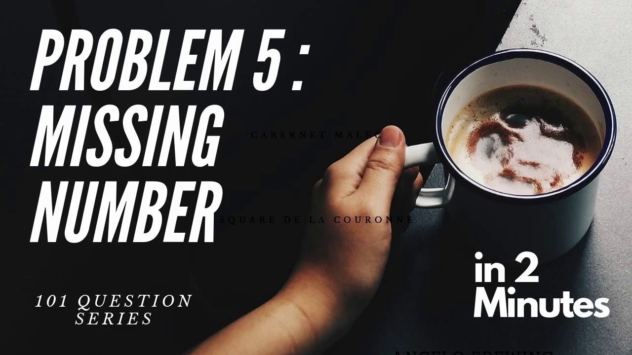 Problem 5 - Easy - Missing Number in Array