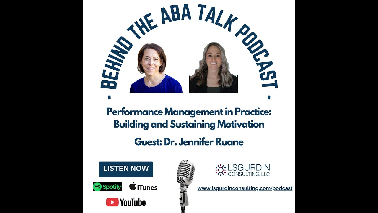 Behind the ABA Talk Ep. 6 - Performance Management in Practice: Building and Sustaining Motivatio...