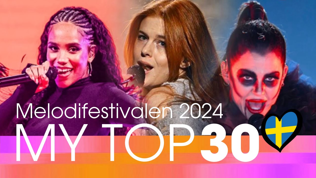🇸🇪 My top 30 | Melodifestivalen 2024 (Sweden) | After the show (All songs)