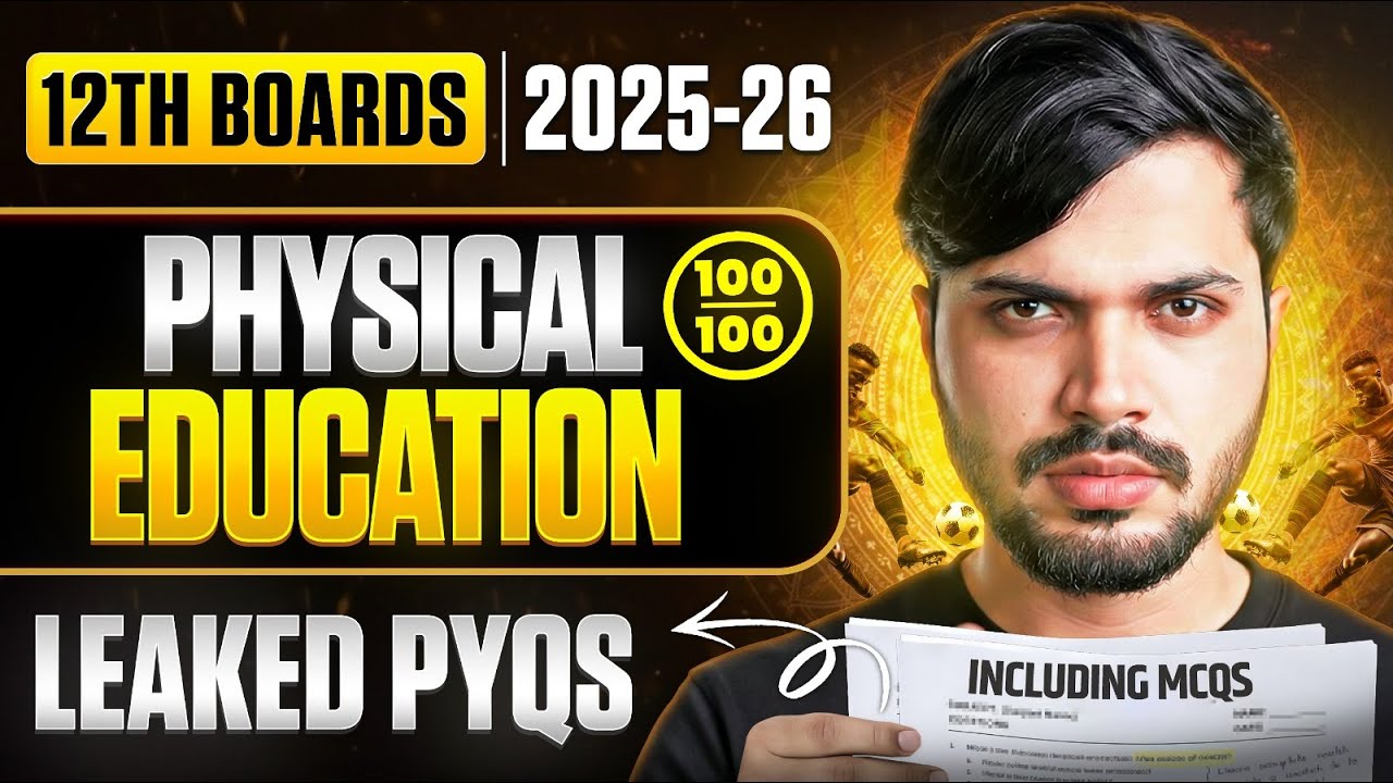 LEAKED PYQ's Physical Education for Class 12 Boards 2025-26 🔥 Score 100 in PE | Including MCQ's
