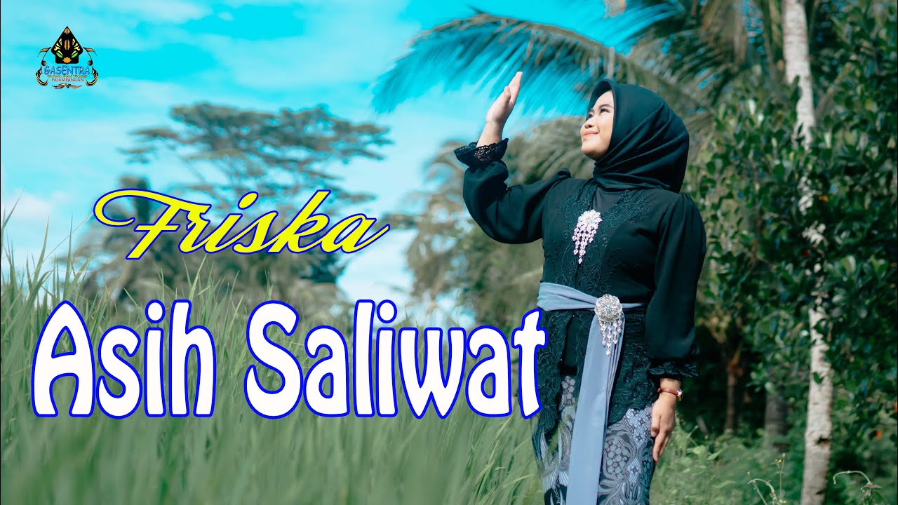 FRISKA - ASIH SALIWAT (Official Pop Sunda Gasentra)
