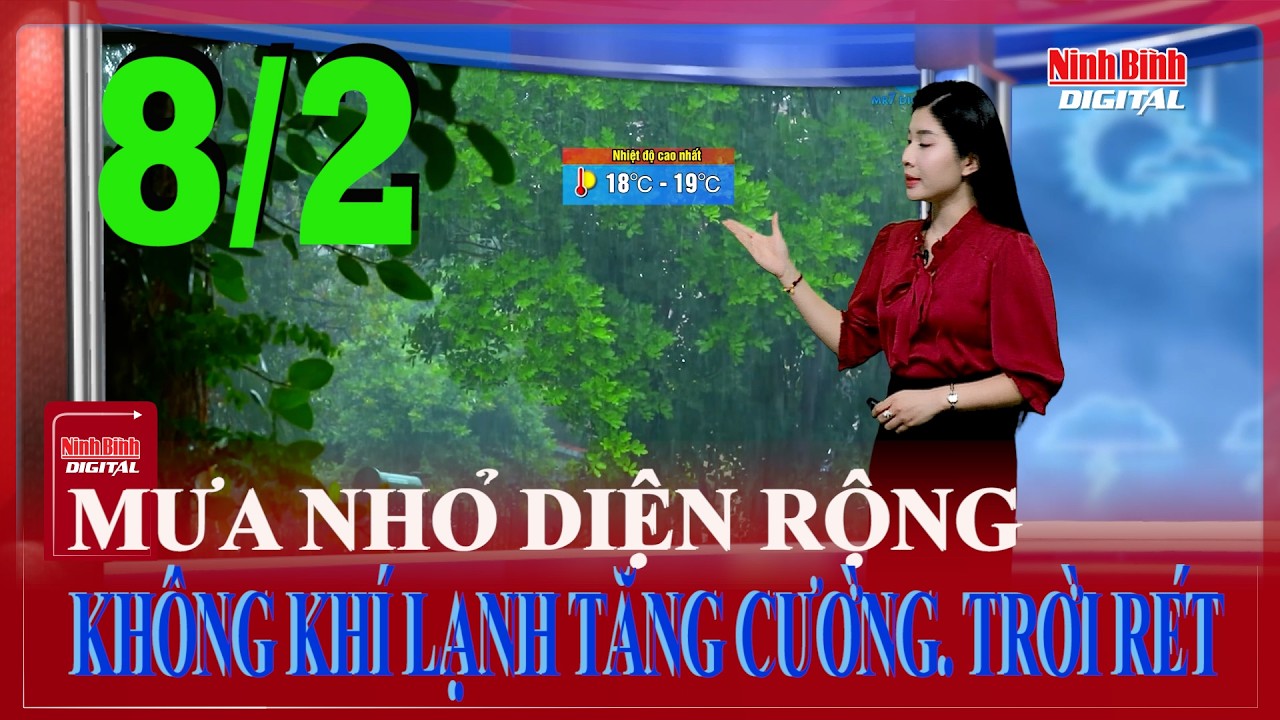 Mưa nhỏ diện rộng. Không khí lạnh tăng cường. Trời rét | Ninh Bình Digital